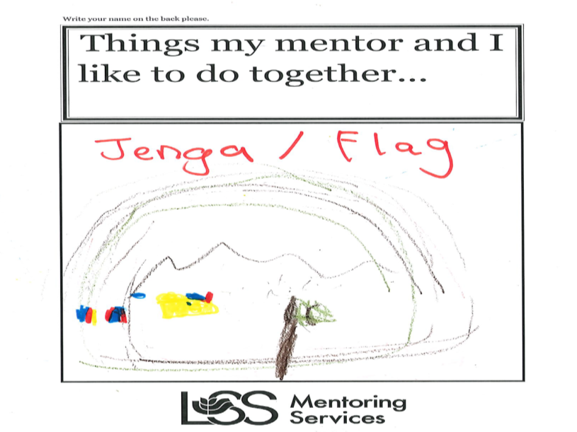 Text that reads "Things my mentor and I like to do together" and a childs drawing of Jenga blocks and a green flag.